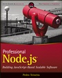 Professional Node.js: Building Javascript Based Scalable Software - ISBN 9781118185469