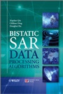 Bistatic SAR Data Processing Algorithms - ISBN 9781118188088
