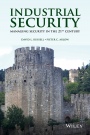 Industrial Security: Managing Security in the 21st Century - ISBN 9781118194638