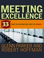 Meeting Excellence: 33 Tools to Lead Meetings That Get Results - ISBN 9781118196625
