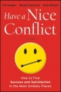 Have a Nice Conflict: How to Find Success and Satisfaction in the Most Unlikely Places - ISBN 9781118202760