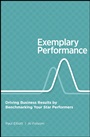 Exemplary Performance: Driving Business Results by Benchmarking Your Star Performers - ISBN 9781118204207