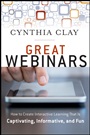 Great Webinars: Create Interactive Learning That Is Captivating, Informative, and Fun - ISBN 9781118205440