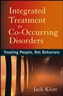 Integrated Treatment for Co–Occurring Disorders: Treating People, Not Behaviors - ISBN 9781118205662