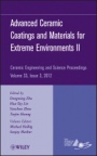 Advanced Ceramic Coatings and Materials for Extreme Environments II, Volume 33, Issue 3 - ISBN 9781118205891