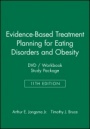 Evidence–Based Treatment Planning for Eating Disorders and Obesity DVD / Workbook Study Package - ISBN 9781118216286