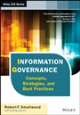 Information Governance: Concepts, Strategies, and Best Practices - ISBN 9781118218303