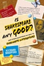 Is Shakespeare any Good?: And Other Questions on How to Evaluate Literature - ISBN 9781118219973