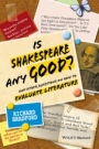 Is Shakespeare any Good?: And Other Questions on How to Evaluate Literature - ISBN 9781118220016