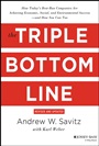 The Triple Bottom Line: How Todays Best–Run Companies Are Achieving Economic, Social and Environmental Success – and How You Can Too - ISBN 9781118226223