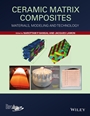 Ceramic Matrix Composites: Materials, Modeling and Technology - ISBN 9781118231166
