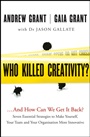 Who Killed Creativity?: ...And How Do We Get It Back? - ISBN 9781118232521