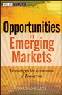 Opportunities in Emerging Markets: Investing in the Economies of Tomorrow - ISBN 9781118247174