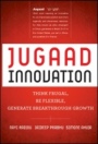 Jugaad Innovation: Think Frugal, Be Flexible, Generate Breakthrough Growth - ISBN 9781118249741