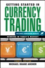 Getting Started in Currency Trading: Winning in Todays Market + Companion Website - ISBN 9781118251652