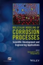Molecular Modeling of Corrosion Processes: Scientific Development and Engineering Applications - ISBN 9781118266151