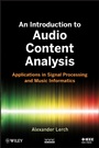 An Introduction to Audio Content Analysis: Applications in Signal Processing and Music Informatics - ISBN 9781118266823