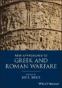 New Approaches to Greek and Roman Warfare - ISBN 9781118273333