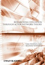 Researching Education Through Actor–Network Theory - ISBN 9781118274897