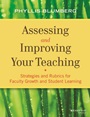 Assessing and Improving Your Teaching: Strategies and Rubrics for Faculty Growth and Student Learning - ISBN 9781118275481