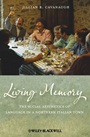 Living Memory: The Social Aesthetics of Language in a Northern Italian Town - ISBN 9781118277430