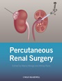 Percutaneous Renal Surgery - ISBN 9781118278734