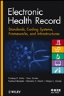 Electronic Health Record: Standards, Coding Systems, Frameworks, and Infrastructures - ISBN 9781118281345
