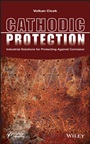 Cathodic Protection: Industrial Solutions for Protecting Against Corrosion - ISBN 9781118290408