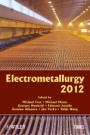 Electrometallurgy 2012 - ISBN 9781118291177