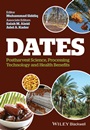 Dates: Postharvest Science, Processing Technology and Health Benefits - ISBN 9781118292372