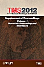 TMS 2012 141st Annual Meeting and Exhibition: Supplemental Proceedings Materials Processing and Interfaces - ISBN 9781118296073