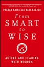From Smart to Wise: Acting and Leading with Wisdom - ISBN 9781118296202