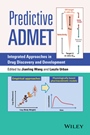 Predictive ADMET: Integrated Approaches in Drug Discovery and Development - ISBN 9781118299920