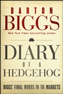 Diary of a Hedgehog: Biggs Final Words on the Markets - ISBN 9781118299999
