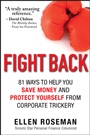 Fight Back: 81 Ways to Help You Save Money and Protect Yourself from Corporate Trickery - ISBN 9781118300886