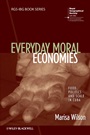 Everyday Moral Economies: Food, Politics and Scale in Cuba - ISBN 9781118301920