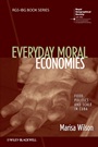 Everyday Moral Economies: Food, Politics and Scale in Cuba - ISBN 9781118302002