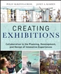 Creating Exhibitions: Collaboration in the Planning, Development, and Design of Innovative Experiences - ISBN 9781118306345
