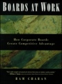 Boards At Work: How Corporate Boards Create Competitive Advantage - ISBN 9781118308806