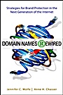 Domain Names Rewired: Strategies for Brand Protection in the Next Generation of the Internet - ISBN 9781118312629