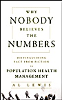 Why Nobody Believes the Numbers: Distinguishing Fact from Fiction in Population Health Management - ISBN 9781118313183