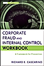 Corporate Fraud and Internal Control Workbook: A Framework for Prevention - ISBN 9781118317105