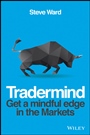 TraderMind: Get a Mindful Edge in the Markets - ISBN 9781118318546