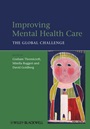 Improving Mental Health Care: The Global Challenge - ISBN 9781118337974