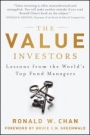 The Value Investors: Lessons from the Worlds Top Fund Managers - ISBN 9781118339299