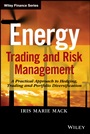 Energy Trading and Risk Management: A Practical Approach to Hedging, Trading and Portfolio Diversification - ISBN 9781118339336