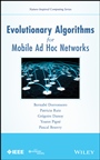 Evolutionary Algorithms for Mobile Ad Hoc Networks - ISBN 9781118341131