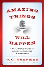 Amazing Things Will Happen: A Real–World Guide on Achieving Success and Happiness - ISBN 9781118341384