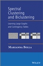 Spectral Clustering and Biclustering: Learning Large Graphs and Contingency Tables - ISBN 9781118344927