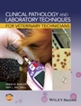 Clinical Pathology and Laboratory Techniques for Veterinary Technicians - ISBN 9781118345092
